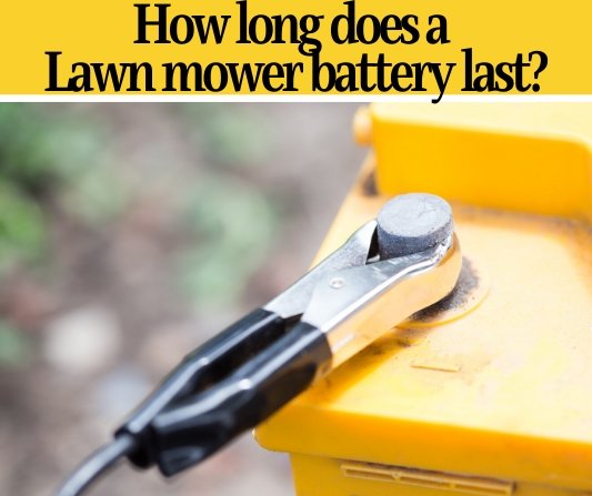 How Long Does a Lawn Mower Battery Last (Cordless & Riding)