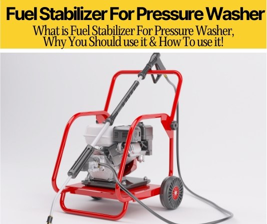 What is Fuel Stabilizer For Pressure Washer