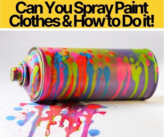 Can You Spray Paint Clothes (Does it Works on Cloth?)