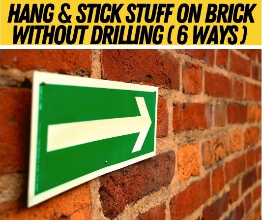 How To Hang & Stick Stuff on Brick Wall Without Drilling