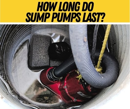 How Long do Sump Pumps Last (What to Expect -Years&Cycles)